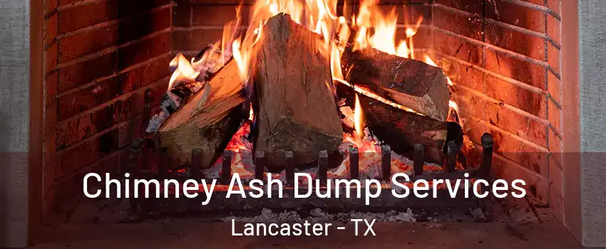  Chimney Ash Dump Services Lancaster - TX