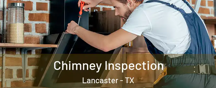 Chimney Inspection Lancaster - TX