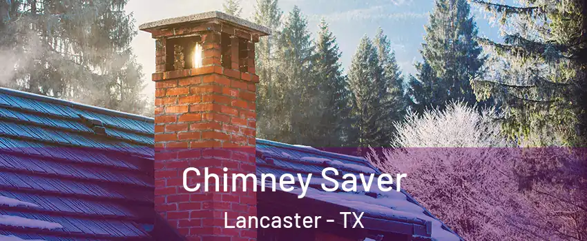  Chimney Saver Lancaster - TX