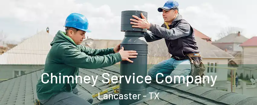  Chimney Service Company Lancaster - TX