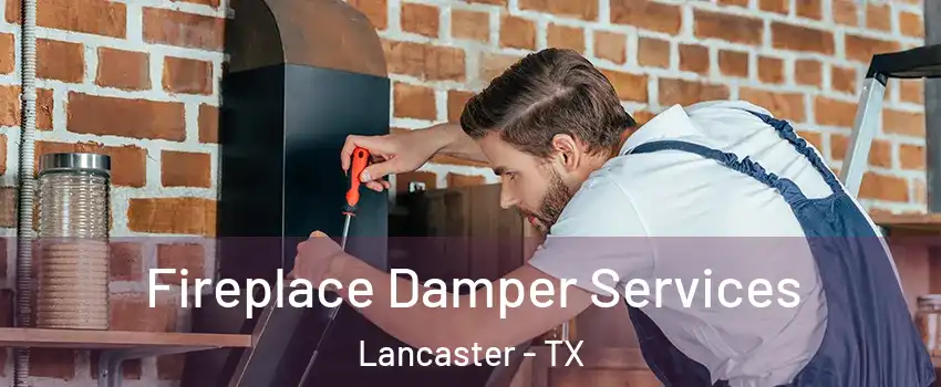  Fireplace Damper Services Lancaster - TX