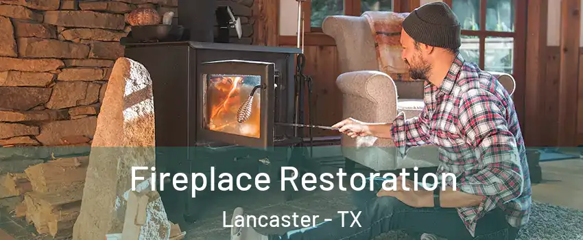  Fireplace Restoration Lancaster - TX