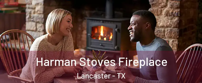 Harman Stoves Fireplace Lancaster - TX