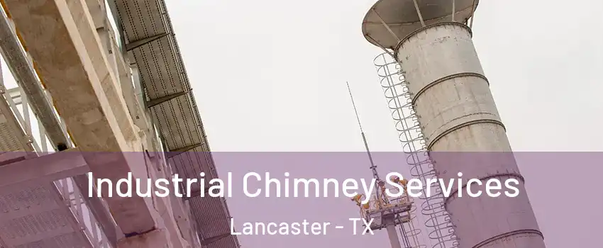  Industrial Chimney Services Lancaster - TX