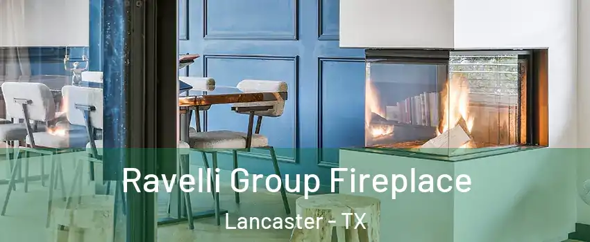  Ravelli Group Fireplace Lancaster - TX